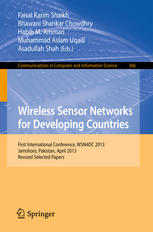 Wireless sensor networks for developing countries : first international conference : revised selected papers : WSN4DC 2013, Jamshoro, Pakistan, April 24-26, 2013