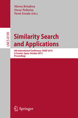 Similarity search and applications : 6th International Conference, SISAP 2013, A Coruña, Spain, October 2-4, 2013, Proceedings