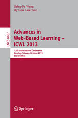 Advances in web-based learning - ICWL 2013 : 12th International Conference, Kenting, Taiwan, October 6-9, 2013 ; proceedings