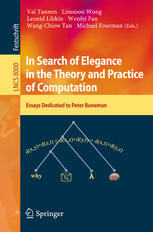 In search of elegance in the theory and practice of computation : essays dedicated to Peter Buneman