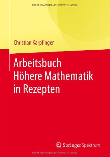 Arbeitsbuch Höhere Mathematik in Rezepten