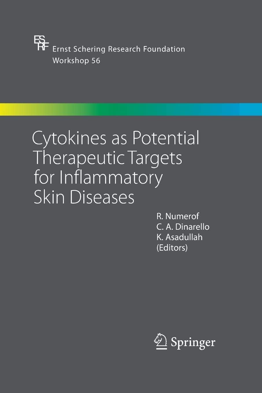 Cytokines as Potential Therapeutic Targets for Inflammatory Skin Diseases (Ernst Schering Foundation Symposium Proceedings, 56)