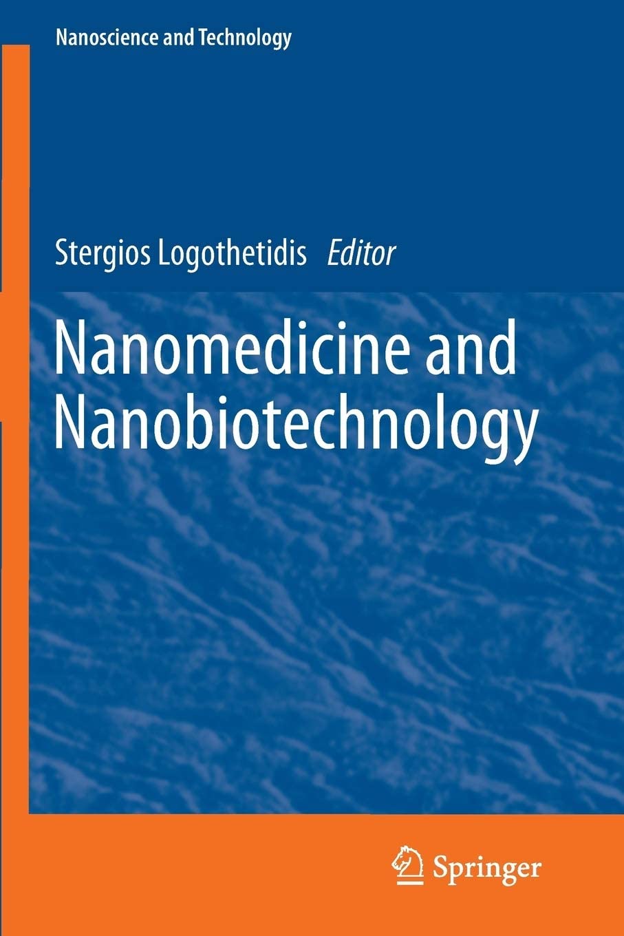 Nanomedicine and Nanobiotechnology (NanoScience and Technology)
