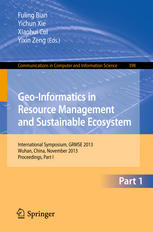 Geo-Informatics in Resource Management and Sustainable Ecosystem International Symposium, GRMSE 2013, Wuhan, China, November 8-10, 2013, Proceedings, Part I