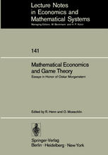 Mathematical Economics and Game Theory : Essays in Honor of Oskar Morgenstern