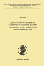Ich habe selbst offt über die Compendienschreibung gelacht : Etwas über Georg Christoph Lichtenbergs Notizen zu einem Compendio der Physik