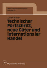 Technischer Fortschritt, neue Güter und internationaler Handel