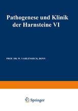 Pathogenese und Klinik der Harnsteine VI : 6. Symposium in Bonn vom 13.-15. 4. 1978