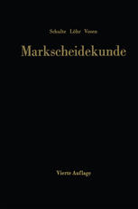 Markscheidekunde für das Studium und die betriebliche Praxis