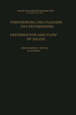 Deformation and Flow of Solids / Verformung und Fliessen des Festkörpers : Colloquium Madrid September 26-30, 1955 / Kolloquium Madrid 26. bis 30. September 1955