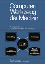 Computer: Werkzeug der Medizin : Kolloquium Datenverarbeitung und Medizin 7.-9. Oktober 1968, Schloß Reinhartshausen in Erbach im Rheingau