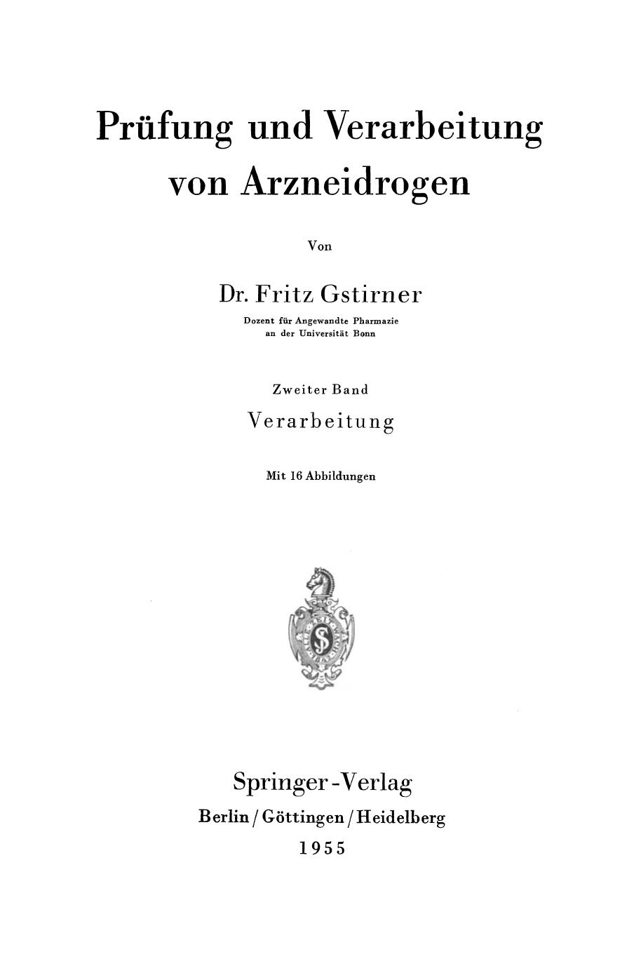 Prüfung und Verarbeitung von Arzneidrogen : Verarbeitung