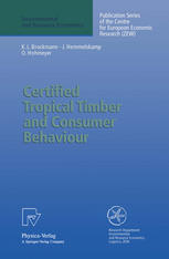 Certified Tropical Timber and Consumer Behaviour : The Impact of a Certification Scheme for Tropical Timber from Sustainable Forest Management on German Demand