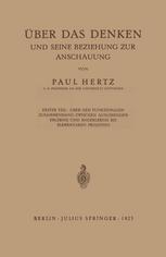 Über das Denken und Seine Beziehung zur Anschauung : Erster Teil: Über den Funktionalen Zusammenhang zwischen auslösendem Erlebnis und Enderlebnis bei Elementaren Prozessen