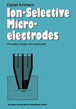 Ion-Selective Microelectrodes : Principles, Design and Application.