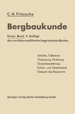 Lehrbuch der Bergbaukunde mit besonderer Berücksichtigung des Steinkohlenbergbaues : Erster Band