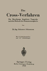 Das Cross-Verfahren : Die Berechnung Biegefester Tragwerke Nach der Methode des Momentenausgleichs.