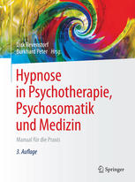 Hypnose in Psychotherapie, Psychosomatik und Medizin : Manual für die Praxis; mit ... 27 Tabellen