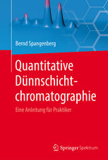 Quantitative Dünnschichtchromatographie : Eine Anleitung für Praktiker.