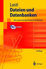 Dateien und Datenbanken : Eine anwendungsorientierte Einführung