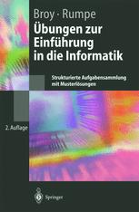 Übungen zur Einführung in die Informatik : Strukturierte Aufgabensammlung mit Musterlösungen