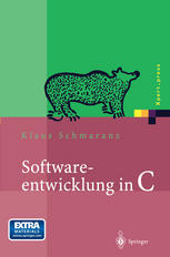 Softwareentwicklung in C : Mit 14 Abbildungen und CD-ROM