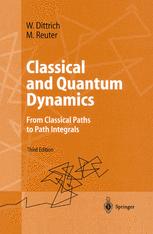 Classical and quantum dynamics : from classical paths to path integrals