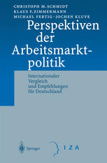 Perspektiven der Arbeitsmarktpolitik Internationaler Vergleich und Empfehlungen für Deutschland