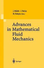 Advances in Mathematical Fluid Mechanics Lecture Notes of the Sixth International School Mathematical Theory in Fluid Mechanics, Paseky, Czech Republic, Sept. 19-26, 1999