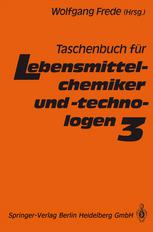 Taschenbuch für Lebensmittelchemiker und -technologen : Band 3