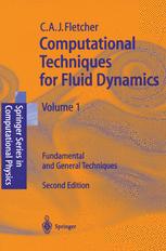 Computational Techniques for Fluid Dynamics 1 : Fundamental and General Techniques