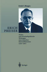 Erich Preiser : Wirken und wirtschaftspolitische Wirkungen eines deutschen Nationalökonomen (1900-1967)