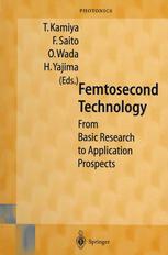 Femtosecond technology from basic research to future applications