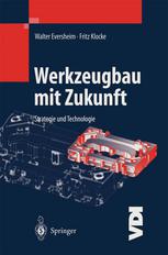 Werkzeugbau Mit Zukunft : Strategie und Technologie.