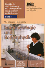 Handbuch zur Erkundung des Untergrundes von Deponien und Altlasten Band 5: Tonmineralogie und Bodenphysik