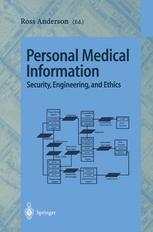 Personal Medical Information : Security, Engineering, and Ethics
