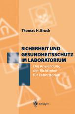 Sicherheit und Gesundheitsschutz im Laboratorium Die Anwendung der Richtlinien für Laboratorien