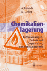 Chemikalienlagerung Referenzanlagen, Technik und Organisation, Genehmigungspraxis