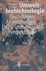 Umweltbiotechnologie : Grundlagen, Anwendungen und Perspektiven