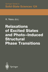 Relaxations of Excited States and Photo-Induced Structural Phase Transitions : Proceedings of the 19th Taniguchi Symposium, Kashikojima, Japan, July 18-23, 1996