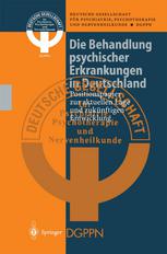 Die Behandlung psychischer Erkrankungen in Deutschland : Positionspapier zur aktuellen Lage und zukünftigen Entwicklung.