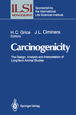 Carcinogenicity : the Design, Analysis, and Interpretation of Long-Term Animal Studies