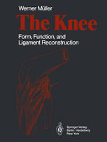 The Knee : Form, Function, and Ligament Reconstruction