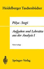 Aufgaben und Lehrsätze aus der Analysis : Erster Band Reihen - Integralrechnung - Funktionentheorie