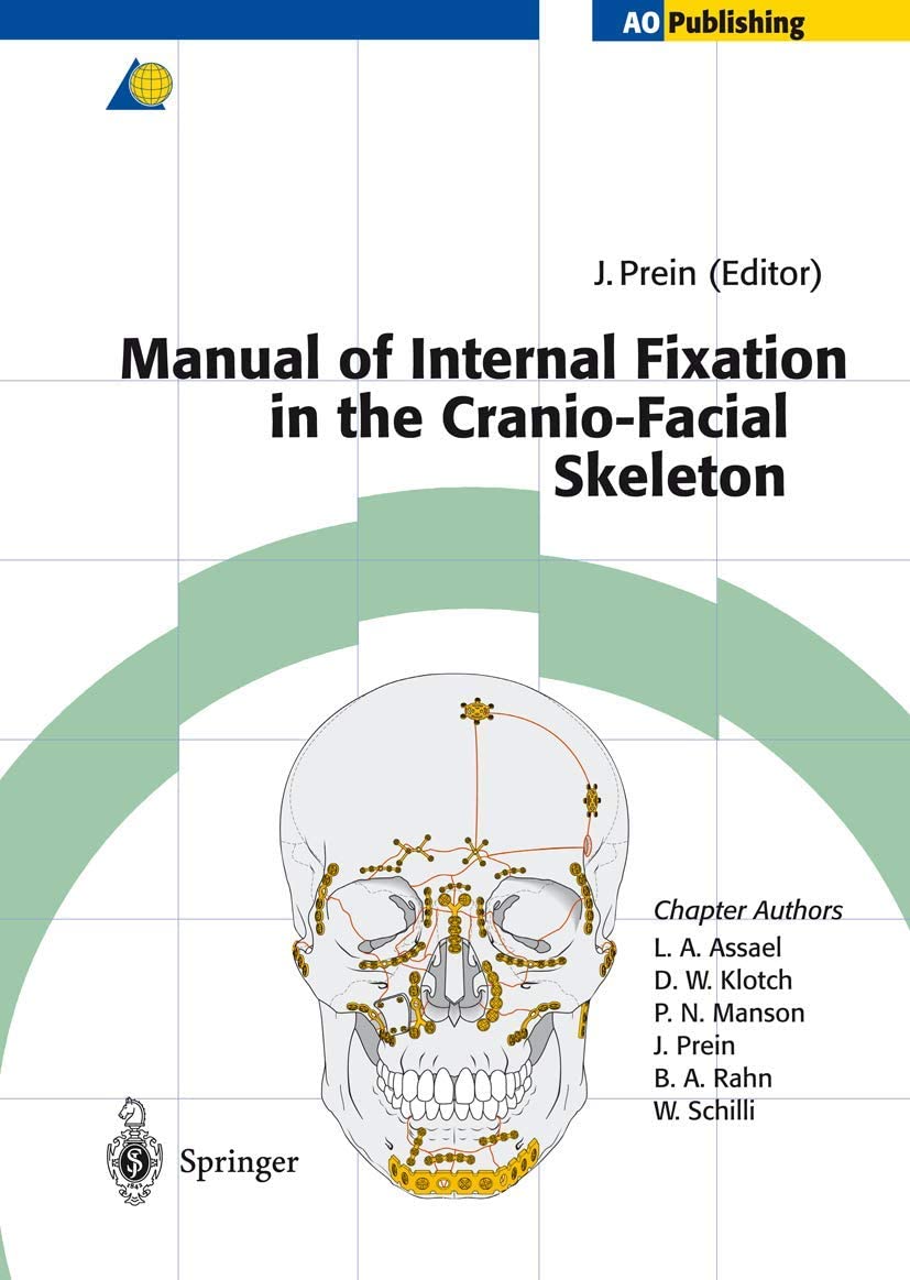 Manual of Internal Fixation in the Cranio-Facial Skeleton: Techniques Recommended by the AO/ASIF Maxillofacial Group