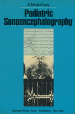 Pediatric Sonoencephalography : the Practical Use of Ultrasonic Echoes in the Diagnosis of Childhood Intracranial Disorders