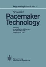 Engineering in Medicine : Volume 1: Advances in Pacemaker Technology