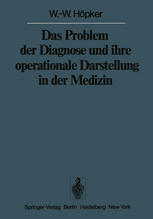 Das Problem der Diagnose und ihre operationale Darstellung in der Medizin