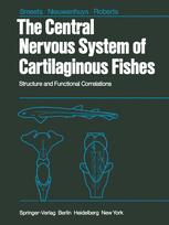 The Central Nervous System of Cartilaginous Fishes : Structure and Functional Correlations