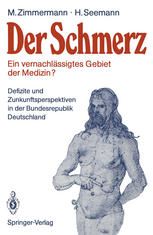 Der Schmerz - Ein vernachlässigtes Gebiet der Medizin? : Defizite und Zukunftsperspektiven in der Bundesrepublik Deutschland